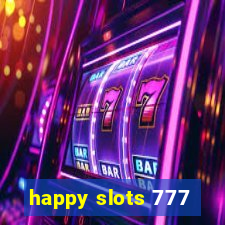 happy slots 777